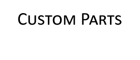 Custom Parts